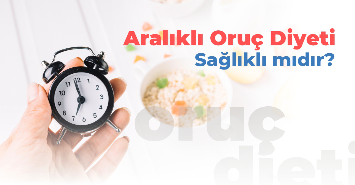 Aralıklı Oruç Diyeti Sağlıklı Mı?
